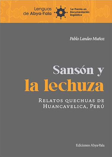 Sansón y la lechuza: Relatos quechuas de Huancavelica, Perú