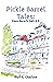 Pickle Barrel Tales by Bart A. Charlow