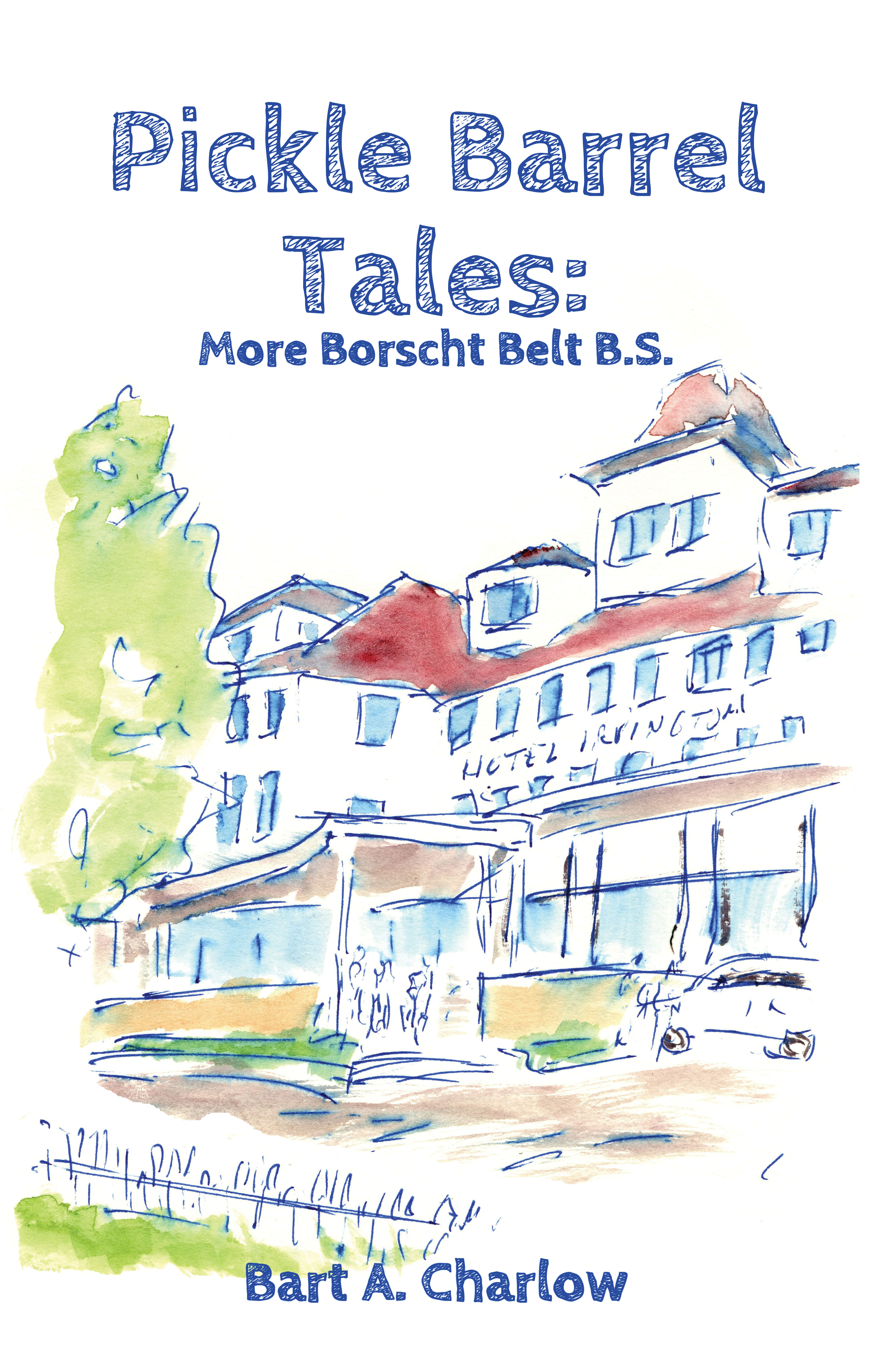 Pickle Barrel Tales: More Borscht Belt BS