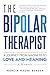 The Bipolar Therapist by Marcia Naomi Berger The Bipolar Therapist by Marcia Naomi Berger