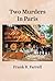 Two Murders in Paris by Frank B. Farrell