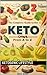 The Complete Guide to the Keto Diet: From A to Z: Your Essential Guide to Living the Keto Lifestyle