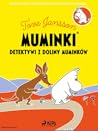Muminki - Detektywi z Doliny Muminków by Tove Jansson