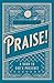 Praise!: A Door to God's Presence