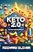 Keto Diet 2.0 by Richard Oliver