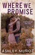 Where We Promise (Stone Riders MC, #3)
