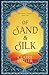 Of Sand & Silk (The Divine Tapestry, #1)