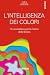 L'intelligenza dei colori: ...