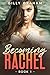 " Becoming Rachel": Book 1.