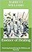 Essence of Healing: Masteri...