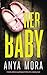 Her Baby: A totally addictive psychological thriller with a shocking twist (The Sister Wife Domestic Suspense Thrillers)