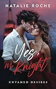 Yes, Mr. Knight: Untamed Desires (Book 1) - The Spicy Billionaire Romance Sensation from Galatea