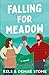 Falling for Meadow (Perks & Benefits #4)