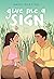 Give Me A Sign (Thorndike Press Youth Large Print Young Adult)