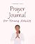 Prayer Journal for Young Ad...