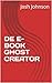 DE E-BOOK GHOST CREATOR (Dutch Edition)