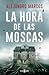 La hora de las moscas