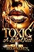Toxic