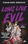 Long Live Evil