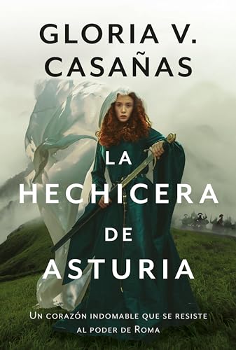 La hechicera de Asturia: Un corazón indomable que se resiste al poder de Roma (Kindle Edition)