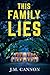 This Family Lies: A jaw-dro...