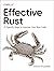 Effective Rust: 35 Specific Ways to Improve Your Rust Code