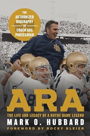 Ara: The Life and Legacy of a Notre Dame Legend (Hardcover)