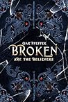 Book cover for Broken Are the Believers (The Fractured Realm #2)
