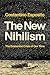 The New Nihilism: The Existential Crisis of Our Time