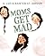Moms Get Mad