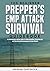 The Beginner Prepper’s EMP ...