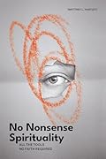 No Nonsense Spirituality: All the Tools No Belief Required 