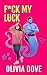 F*ck My Luck: An age-gap steamy romcom