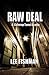 Raw Deal : A Cover-Up Turns...