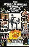 The Hawkline Monster by Richard Brautigan The Hawkline Monster by Richard Brautigan
