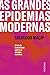 As grandes epidemias modernas (Portuguese Edition)