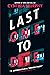 Last One to Die