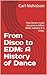From Disco to EDM: A Histor...