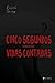 Cinco segundos: Vidas Contadas