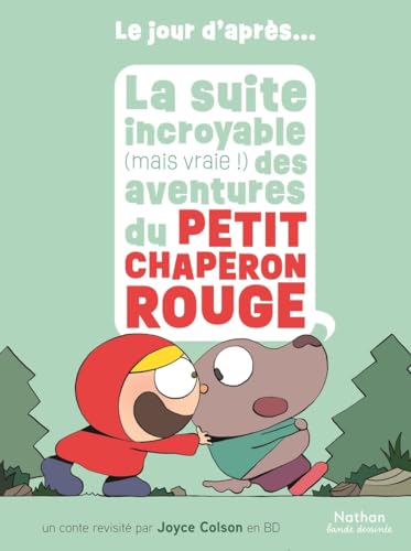 La suite incroyable (mais vraie !) des aventures du Petit Chaperon rouge