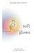soft glows by Kristen Harris Moore