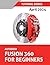 Autodesk Fusion 360 For Beg...