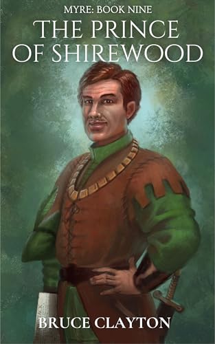 The Prince of Shirewood: A Fantasy Adventure with Real Science (MYRE Book 9)