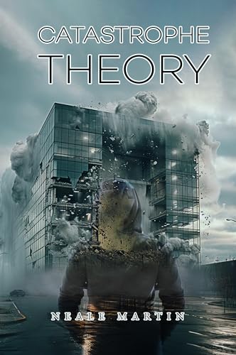 Catastrophe Theory (Kindle Edition)