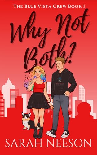 Why Not Both? (The Blue Vista Crew Book 1)