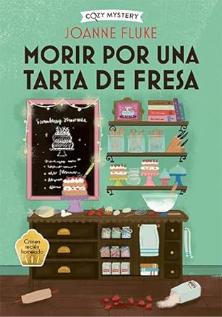 Portada de Morir por una tarta de fresa, de Joanne Fluke