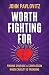 Worth Fighting For by John Pavlovitz Worth Fighting For by John Pavlovitz