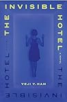 The Invisible Hotel by Yeji Y. Ham