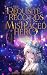 The Requisite Records of a Misplaced Hero by Envy Mercury The Requisite Records of a Misplaced Hero by Envy Mercury