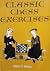 Classic Exercises in Chess: The Cumulative Principle in Problem Composition